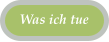 Was ich tue