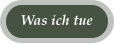 Was ich tue