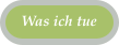Was ich tue