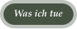 Was ich tue