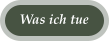 Was ich tue