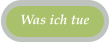 Was ich tue