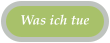 Was ich tue